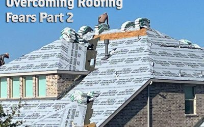 Overcoming Roofing Fears: Part 2